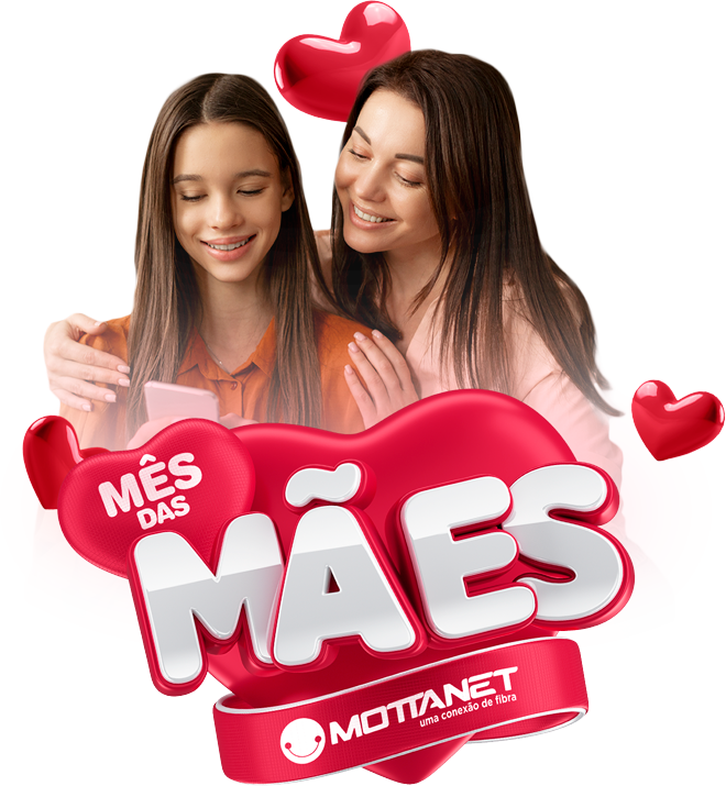 Mês das Mães Mottanet