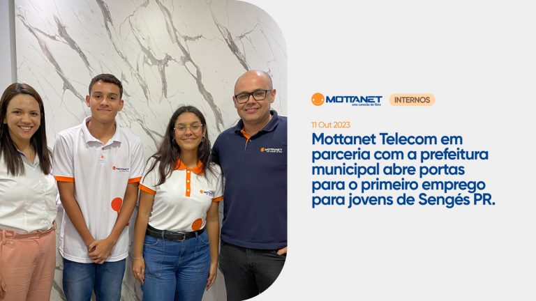Mottanet Telecomunicações em parceria com a prefeitura municipal abre portas para o 1° emprego para jovens de Sengés PR.