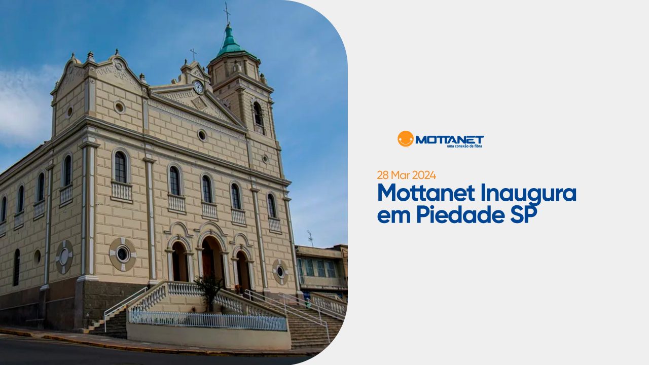 A Mottanet Inaugurou a sua 43° filial em Piedade SP!…