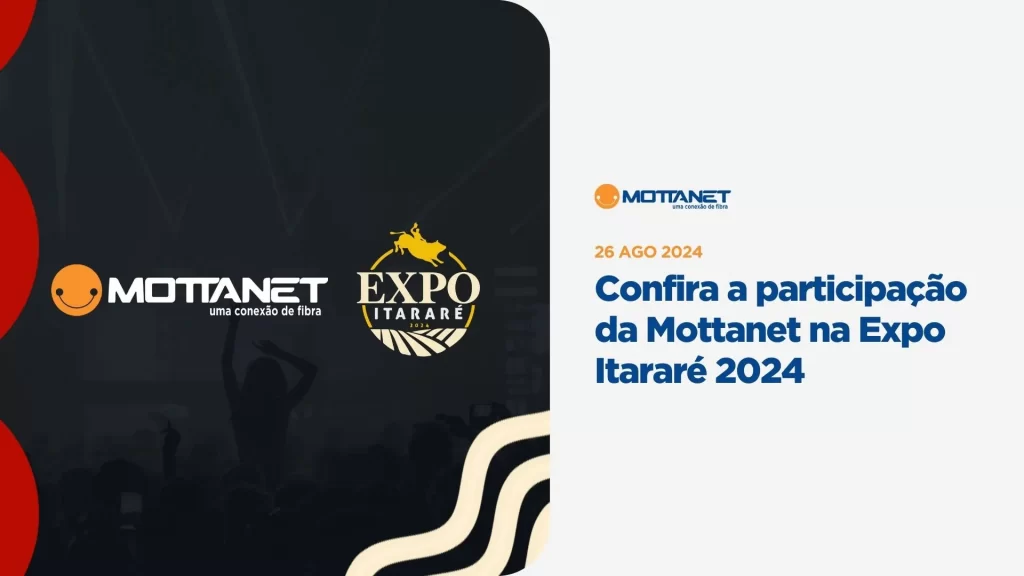 Confira a participação da Mottanet na Expo Itararé 2024