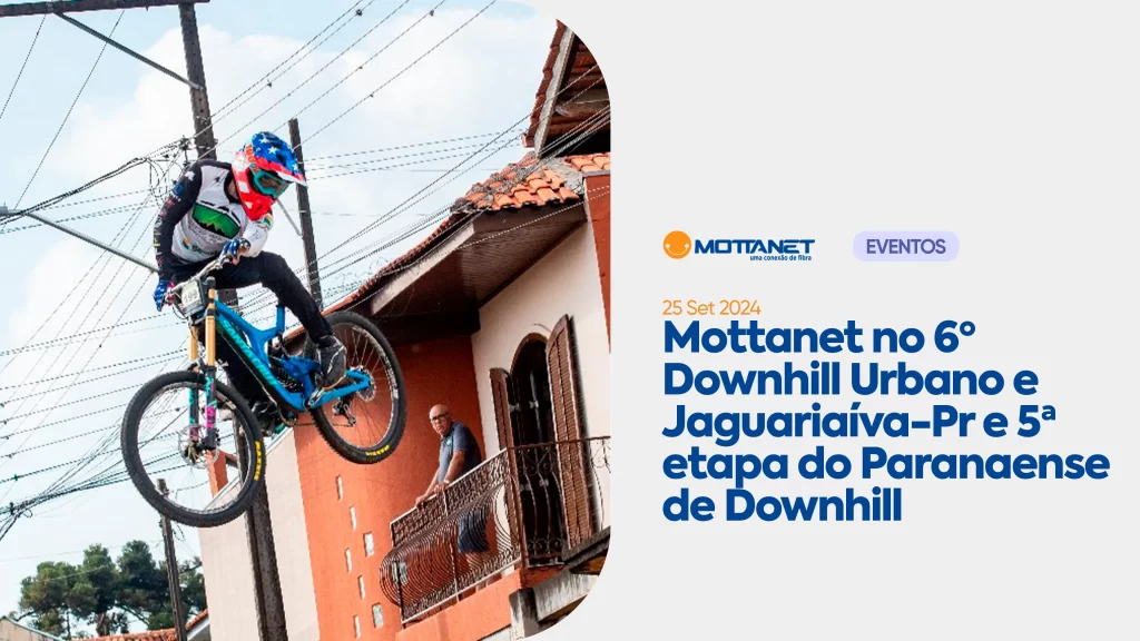 Mottanet no 6º Downhill Urbano de Jaguariaíva-Pr e 5ª etapa do Paranaense de Downhill