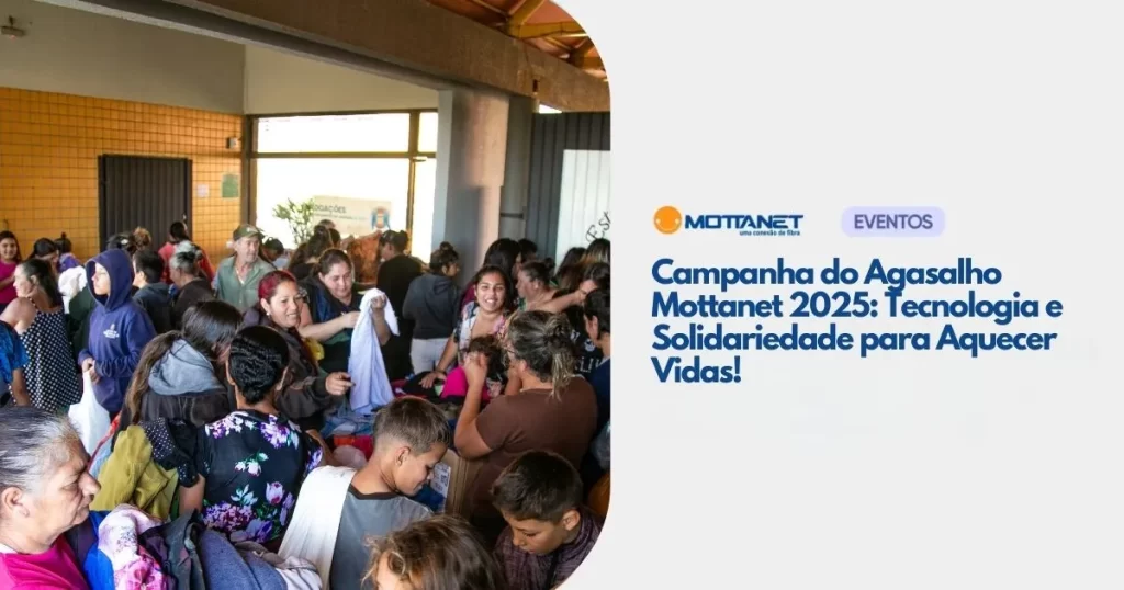 Mottanet Internet Fibra Óptica Campanha do Agasalho Mottanet 2025